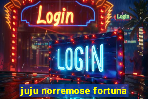 juju norremose fortuna